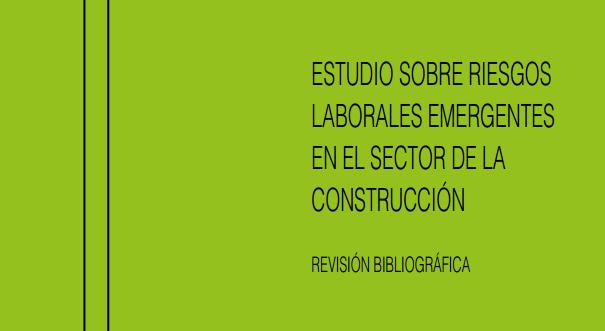 PublicaciÃ³n INSHT: Estudio sobre riesgos laborales emergentes en el sector de la construcciÃ³n - AÃ±o 2013