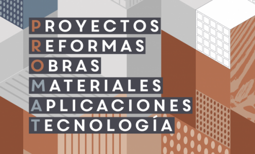 PROMAT 2017 Valéncia, Salón de materiales para proyectos y reformas