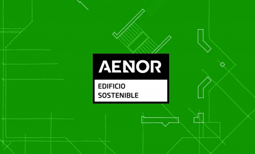AENOR lanza la Certificación Edificio Sostenible